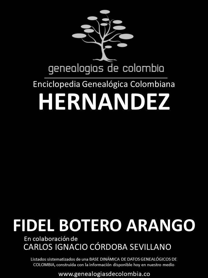 Genealogías de la famila de apellido HERNANDEZ en Colombia Genealogías de la famila de apellido HERNANDEZ en Colombia
